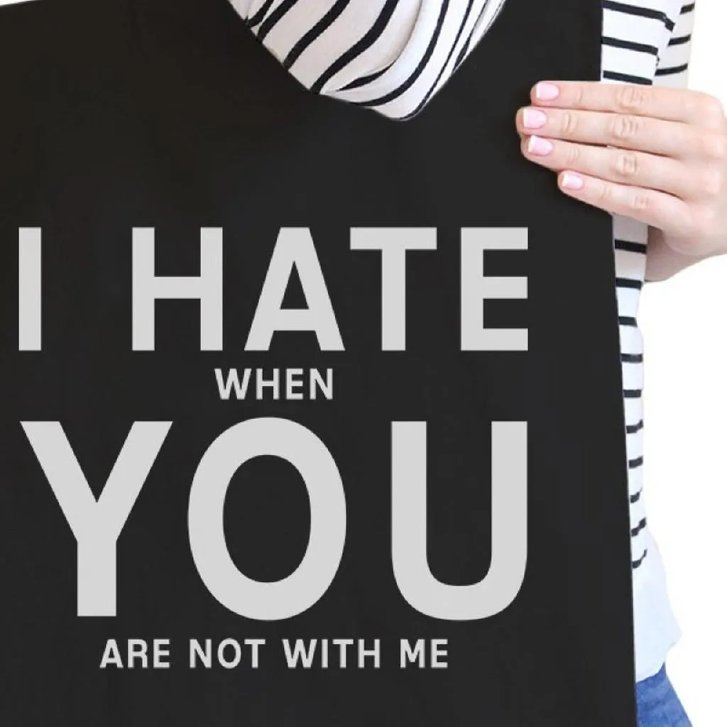 I Hate You Black Eco Bag Funny Graphic Gift Ideas For Girlfriends